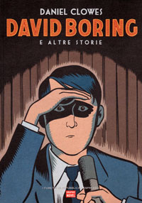 Il nono volume della collana Graphic Novel: David Boring e altre storie, di Daniel Clowes