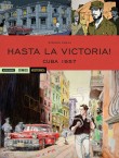 Hasta la victoria! - Cuba 1957