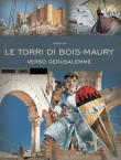 Le Torri di Bois-Maury - Verso Gerusalemme