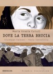 Maria Grazia Cutuli - Dove la terra brucia
