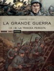 La grande guerra - 14-18: La trincea perduta (2016)