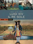 Luigi XIV - Il Re Sole (2017)