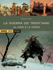 La guerra dei trent'anni - La lama e la croce (2018)