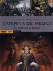 Caterina De' Medici - Da Firenze a Parigi