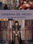 Caterina De' Medici - La regina maledetta