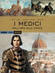 I Medici - Dall'oro alla croce
