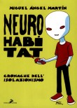 Neuro Habitat - Cronache dell'isolazionismo (2008)