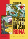 La seconda volta che ho visto Roma