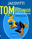 Tom Ficcanaso, giornalista detective. Missione balla al balzo