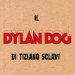 Il Dylan Dog di Tiziano Sclavi
