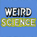 Weird Science